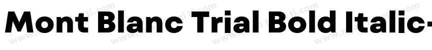 Mont Blanc Trial Bold Italic字体转换